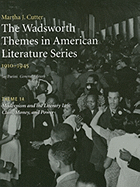 The Wadsworth Themes in American Literature Series, 1910-1945: Theme 14: Modernism and the Literary Left: Class, Money and Power - Cutter, Martha J, and Parini, Jay