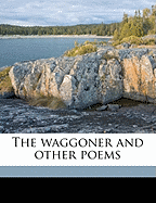 The Waggoner and Other Poems