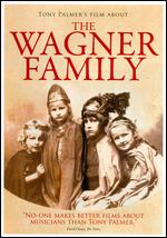The Wagner Family - Tony Palmer