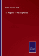 The Wagoner of the Alleghanies