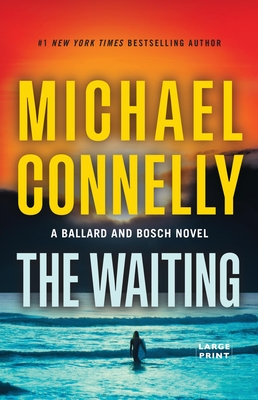 The Waiting: A Ballard and Bosch Novel - Connelly, Michael