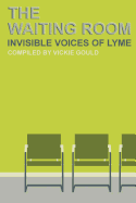 The Waiting Room: Invisible Voices of Lyme