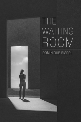 The Waiting Room - Rispoli, Dominique