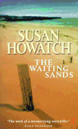 The Waiting Sands - Howatch, Susan