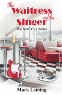 The Waitress and the Singer: The New York Series
