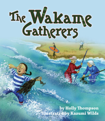 The Wakame Gatherers - Thompson, Holly