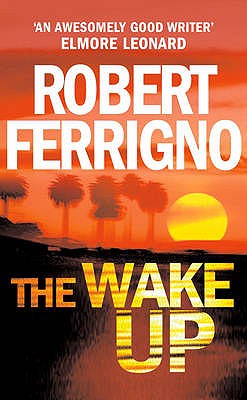 The Wake Up - Ferrigno, Robert