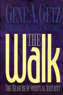 The Walk: The Measure of Spiritual Maturity