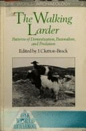 The Walking Larder: Patterns of Domestication, Pastoralism, and Predation - Clutton-Brock, Juliet