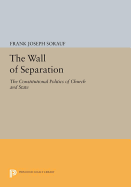 The Wall of Separation: The Constitutional Politics of Church and State
