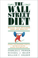 The Wall Street Diet: Making Your Business Lean and Healthy