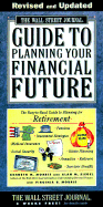 The Wall Street Journal Guide to Planning Your Financial Future: The Easy-to-Read Guide to Planning for Retirement