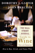 The Wall Street Journal Guide to Wine New and Improved