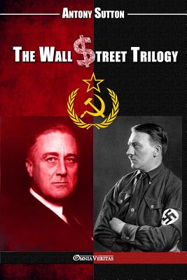 The Wall Street Trilogy - Sutton, Antony C