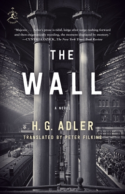 The Wall - Adler, H G, and Filkins, Peter (Translated by)