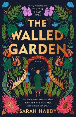 The Walled Garden: Unearth the most moving and captivating novel of the year - Hardy, Sarah