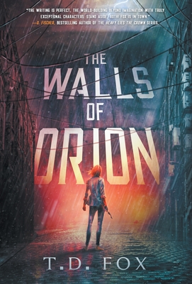 The Walls of Orion - Fox, T D