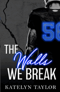 The Walls We Break