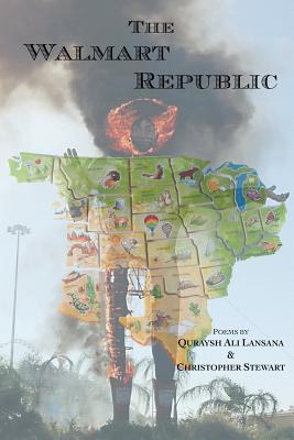 The Walmart Republic - Lansana, Quraysh Ali, and Stewart, Christopher H