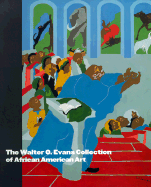The Walter O. Evans Collection of African American Art - Barnwell, Andrea D