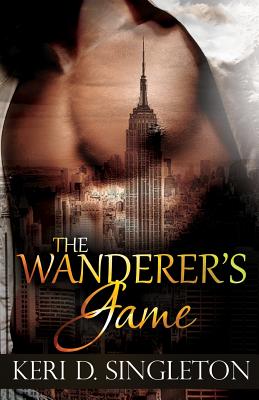 The Wanderer's Game - Cain, Tumika (Editor), and Singleton, Keri D