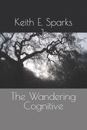 The Wandering Cognitive