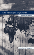 The Waning of Major War: Theories and Debates
