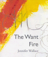 The Want Fire