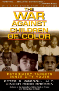 The War Against Children of Color: Psychiatry Targets Inner City Youth