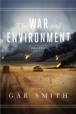 The War and Environment Reader - Smith, Gar (Editor)