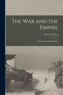 The War and the Empire [microform]: Some Facts and Deductions