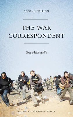 The War Correspondent - McLaughlin, Greg