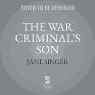 The War Criminal's Son: The Civil War Saga of William A. Winder