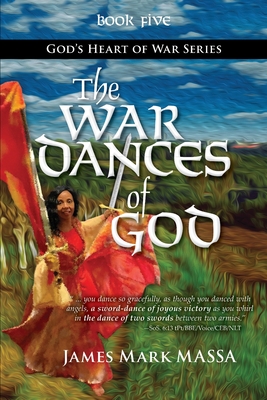 The War Dances of God - Massa, James Mark