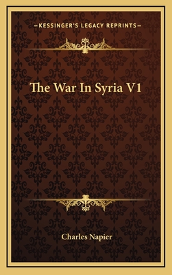 The War in Syria V1 - Napier, Charles