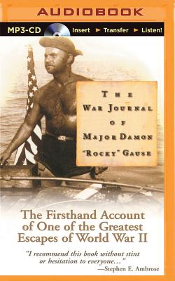 The War Journal of Major Damon 'Rocky' Gause - Gause, Damon 'Rocky', Major, and Hill, Dick (Read by)
