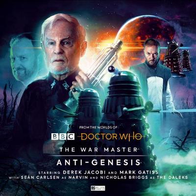 The War Master: Anti-Genesis - Briggs, Nicholas, and Barnes, Alan, and Handcock, Scott (Director)