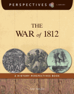 The War of 1812: A History Perspectives Book
