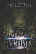 The War Of Myths And Mortals