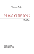 The War of the Roses - The Play