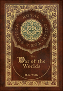 The War of the Worlds (Royal Collector's Edition) (Case Laminate Hardcover with Jacket)