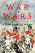 The War of Wars: The Epic Struggle Between Britain and France 1789-1815