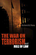 The War on Terrorism and the Rule of Law - Pious, Richard M