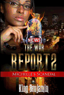 The War Report 2: Michelle's Scandal
