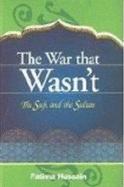 The War That Wasn't - the Sufi and the Sultan