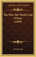 The War, the World and Wilson (1920)