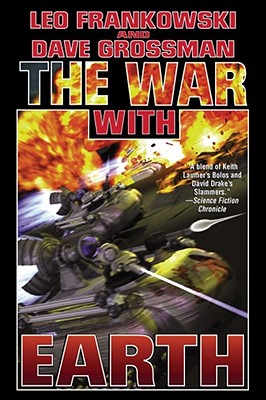 The War with Earth - Frankowski, Leo, and Grossman, Dave