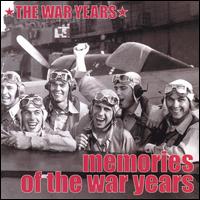 The War Years: Memories of the War Years - Various Artists