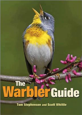 The Warbler Guide - Stephenson, Tom, and Whittle, Scott