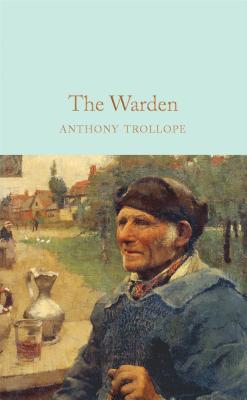 The Warden - Trollope, Anthony